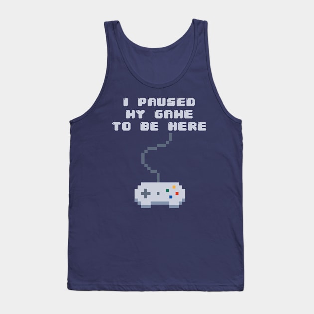 Game Paused Tank Top by RetroFreak